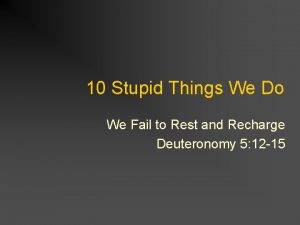 10 Stupid Things We Do We Fail to