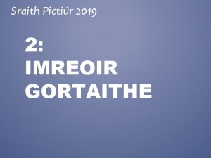 Sraith Pictir 2019 2 IMREOIR GORTAITHE 1 T