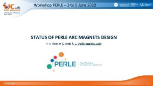 Workshop PERLE 3 to 5 June 2020 STATUS