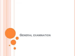 GENERAL EXAMINATION ITEMS OF GENERAL EXAMINATION Mental state