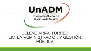 SELENE ARIAS TORRES LIC EN ADMINISTRACIN Y GESTIN