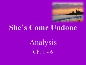 Shes Come Undone Analysis Ch 1 6 Family