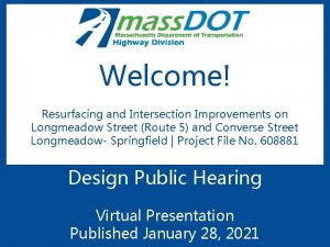 Welcome Resurfacing and Intersection Improvements on Longmeadow Street