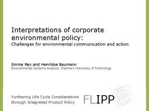 Interpretations of corporate environmental policy Challenges for environmental