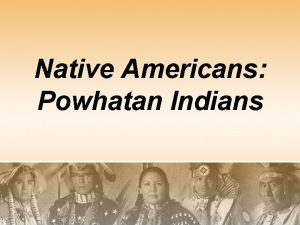 Native Americans Powhatan Indians Indians Region Indians Homes