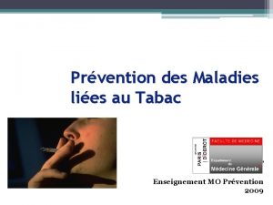 Prvention des Maladies lies au Tabac DERMG PARIS