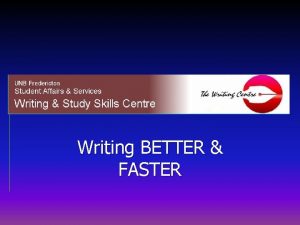 Writing BETTER FASTER Six Steps to Better Writing