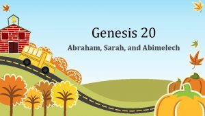Genesis 20 Abraham Sarah and Abimelech Genesis 20