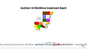 Southern 14 Workforce Investment Board Time To Make