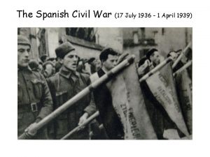 The Spanish Civil War 17 July 1936 1