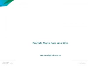 Aspectos grficos Prof Maria Rosa Prof Ms Maria