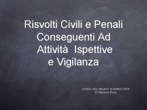 Risvolti Civili e Penali Conseguenti Ad Attivit Ispettive