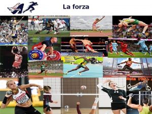 La forza La definizione di forza Per forza