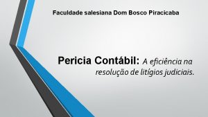 Faculdade salesiana Dom Bosco Piracicaba Pericia Contbil A