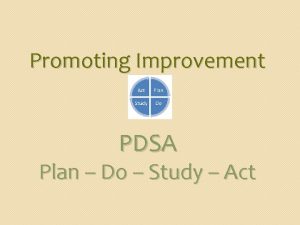 Promoting Improvement PDSA Plan Do Study Act Agenda