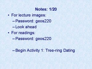 Notes 120 For lecture images Password geos 220