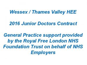 Wessex Thames Valley HEE 2016 Junior Doctors Contract