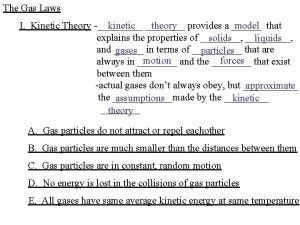 The Gas Laws I Kinetic Theory kinetic theory