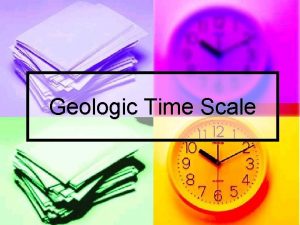 Geologic Time Scale Homework n Create Unconformity Foldable