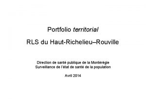 Portfolio territorial RLS du HautRichelieuRouville Direction de sant