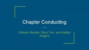 Chapter Conducting Graham Borden Ryon Cox and Kaitlyn