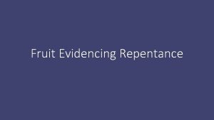 Fruit Evidencing Repentance Introduction Preparing the way for
