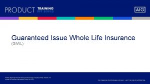 Guaranteed Issue Whole Life Insurance GIWL Policies issued