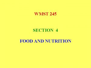 WMST 245 SECTION 4 FOOD AND NUTRITION HUMANS