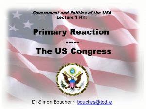 Government and Politics of the USA Lecture 1