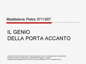 Maddalena Pietra 3711007 IL GENIO DELLA PORTA ACCANTO