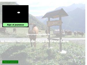 Alpe et jeunesse Vous propose une visite de