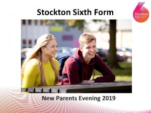 Stockton Sixth Form New Parents Evening 2019 Aims