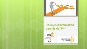 Runion dinformation parents de 3me 1 Les voies