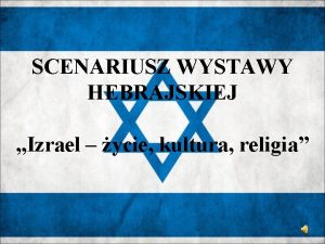 SCENARIUSZ WYSTAWY HEBRAJSKIEJ Izrael ycie kultura religia Autorzy