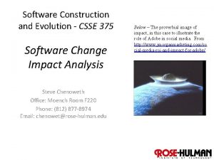 Software Construction and Evolution CSSE 375 Software Change