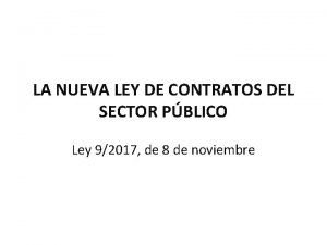 LA NUEVA LEY DE CONTRATOS DEL SECTOR PBLICO