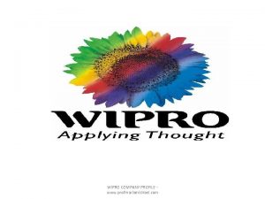 WIPRO COMPANY PROFILE www profmariamichael com ABOUT WIPRO