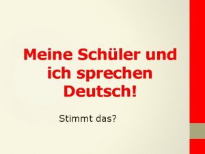 Meine Schler und ich sprechen Deutsch Stimmt das