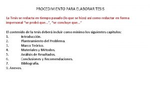 PROCEDIMIENTO PARA ELABORAR TESIS La Tesis se redacta