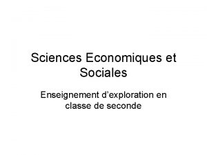 Sciences Economiques et Sociales Enseignement dexploration en classe