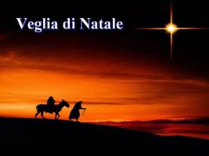 Veglia di Natale Perch Signore ci lasci vagare