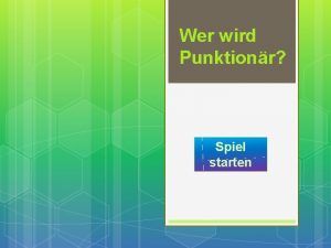 Wer wird Punktionr Spiel starten Eine Raute ist