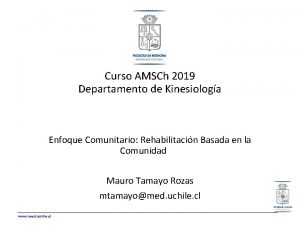 Curso AMSCh 2019 Departamento de Kinesiologa Enfoque Comunitario