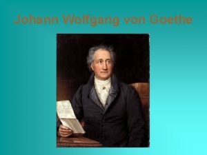 Johann Wolfgang von Goethe Frankfurt am 1749 1832