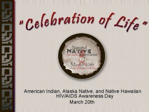 American Indian Alaska Native and Native Hawaiian HIVAIDS