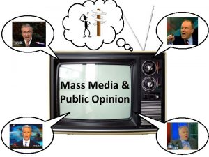 Mass Media Public Opinion Influencing Public Opinion Interest