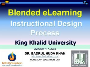 Blended e Learning Instructional Design Process King Khalid