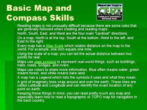 Basic Map and Compass Skills Reading maps is