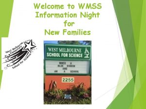 Welcome to WMSS Information Night for New Families