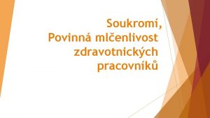 Soukrom Povinn mlenlivost zdravotnickch pracovnk Vznam informac a